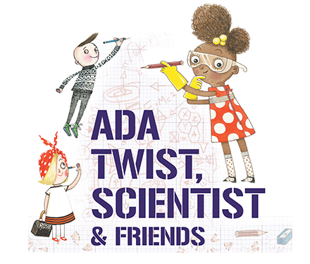 Ada Twist, Scientist and Friends