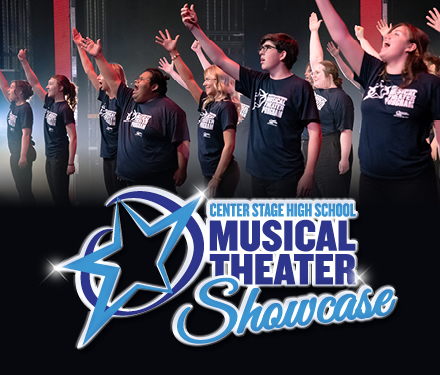 Center Stage High School Musical Theater Showcase