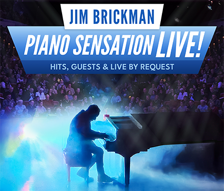 Jim Brickman Piano Sensation LIVE!